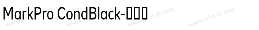 MarkPro CondBlack字体转换 MarkPro CondBlack字体转换